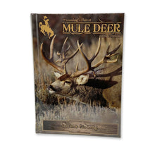 Load image into Gallery viewer, Wyoming&#39;s Finest Mule Deer Book has some of the record book Typicals and Non-Typicals as well as pictures and stories of legend Mule Deer in Wyoming
